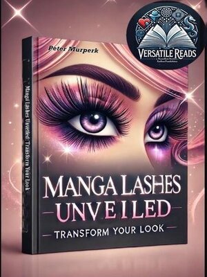 cover image of MANGA LASHES UNVEILED